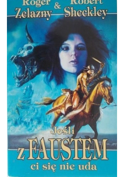 Jeśli z Faustem ci się nie uda