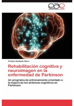 Rehabilitación cognitiva y neuroimagen en la enfermedad de Parkinson