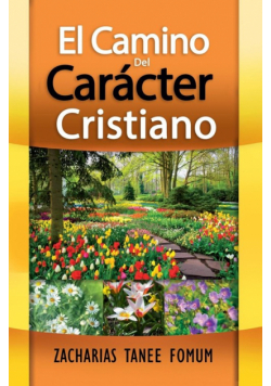 El Camino Del Carácter Cristiano