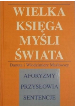 Wielka księga myśli polskiej  Aforyzmy przysłowia sentencje