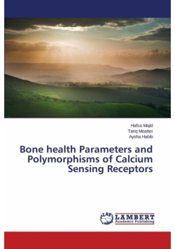 Bone health Parameters and Polymorphisms of Calcium Sensing Receptors