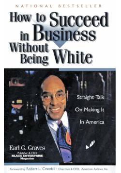 How to Succeed in Business Without Being White