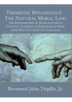 Thomistic Renaissance - The Natural Moral Law
