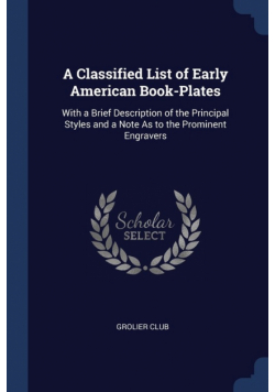 A Classified List of Early American Book-Plates