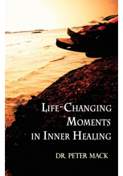 Life Changing Moments in Inner Healing