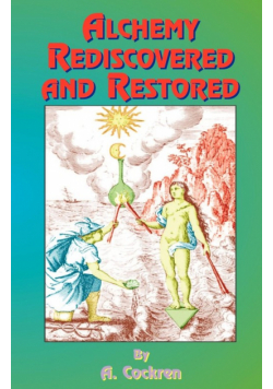Alchemy Rediscovered and Restored