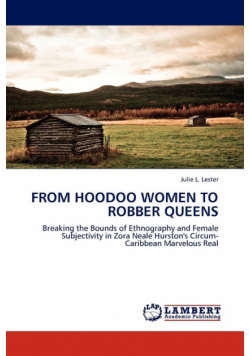 From Hoodoo Women to Robber Queens