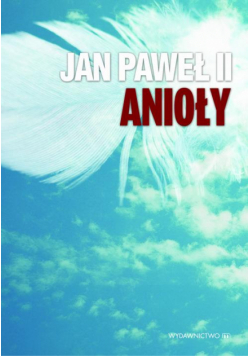 Jan Paweł II Anioły