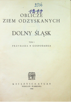 Oblicze ziem odzyskanych Dolny Śląsk Tom I 1948 r.