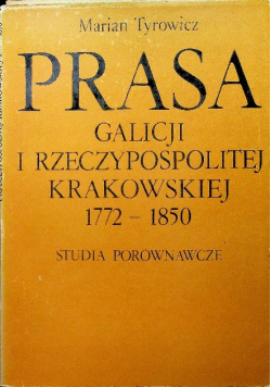 Prasa Galicji i Rzeczypospolitej Krakowskiej 1772 do 1850