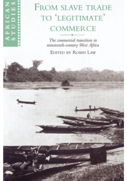 From Slave Trade to 'Legitimate' Commerce