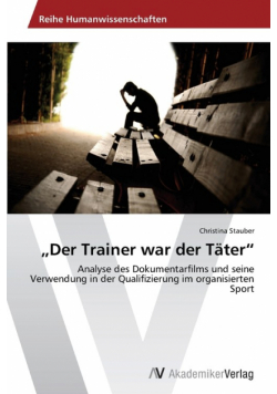 „Der Trainer war der Täter"