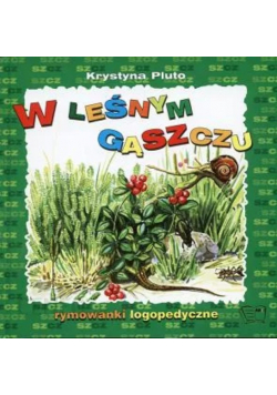 W leśnym gąszczu rymowanki logopedyczne