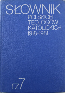 Słownik Polskich teologów katolickich 1918-1981