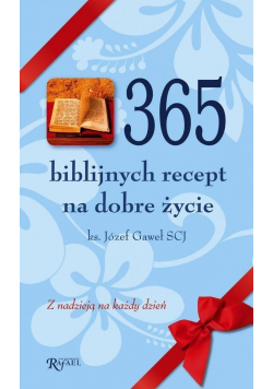 365 Biblijnych recept na dobre życie