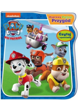 Psi Patrol. Wyprawy pełne przygód