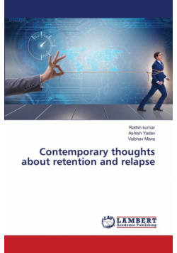 Contemporary thoughts about retention and relapse