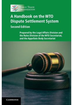 A Handbook on the WTO Dispute Settlement             System
