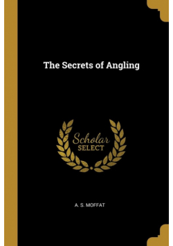 The Secrets of Angling