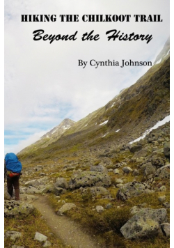Hiking The Chilkoot Trail
