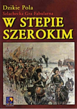 Dzikie pola szlachecka gra fabularna w stepie szerokim
