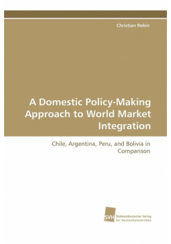 A Domestic Policy-Making Approach to World Market Integration