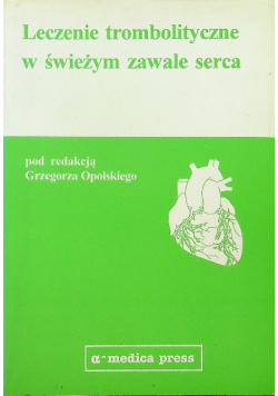 Leczenie trombolityczne w świeżym zawale serca