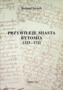 Przywileje miasta Bytomia 1323 - 1711