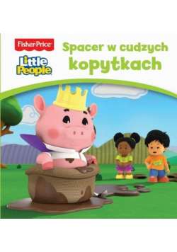 Fisher Price Little People. Spacer w cudzych...