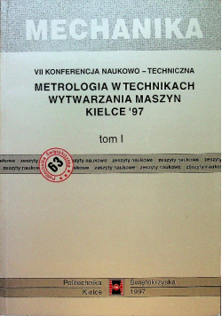 Metrologia w technikach wytwarzania maszyn Kielce 97 tom I