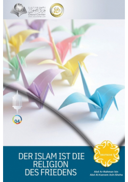 DER ISLAM IST DIE RELIGION DES FRIEDENS -Islam is The religion of peace