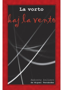 La vorto kaj la vento. Rakonta koliero (Originala literaturo en Esperanto)