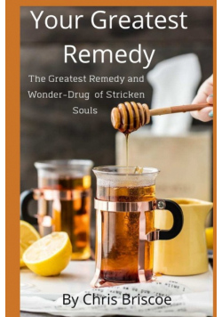 Your Greatest Remedy