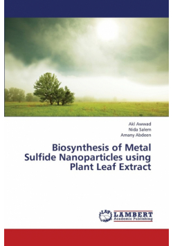 Biosynthesis of Metal Sulfide Nanoparticles using Plant Leaf Extract
