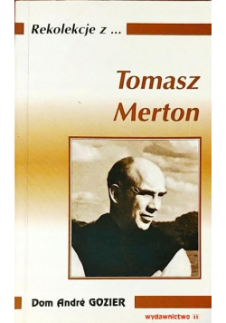 Tomasz Merton czyli jedność zdobyta