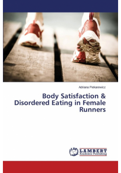 Body Satisfaction & Disordered Eating in Female Runners