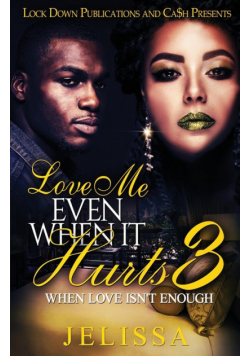 Love Me Even When It Hurts 3