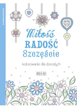 Kolorowanki dla dorosłych Miłość, radość, szczęście