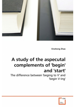 A study of the aspecutal complements of 'begin' and 'start'