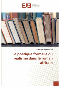 La poétique formelle du réalisme dans le roman africain