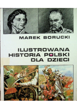 Ilustrowana Historia Polski dla dzieci