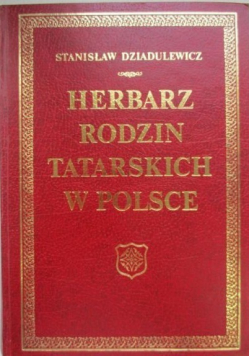 Herbarz rodzin tatarskich w Polsce Reprint z 1929 r.