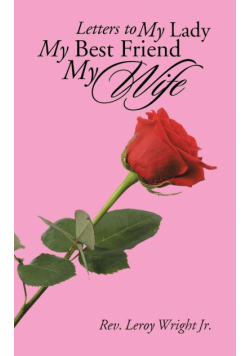 Letters to My Lady My Best Friend My Wife
