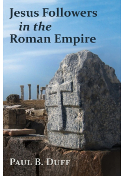 Jesus Followers in the Roman Empire
