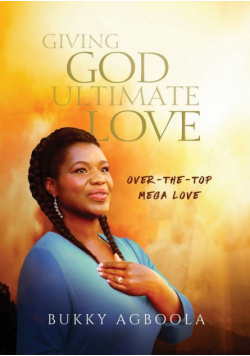 Giving God Ultimate Love