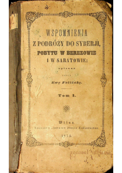 Wspomnienia z podróży do Syberji pobytu w Berezowie i w Saratowie 1853r