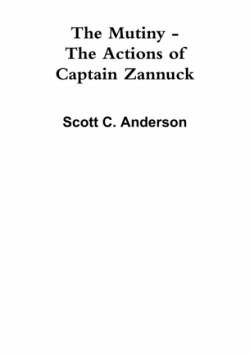 The Mutiny - The Actions of Captain Zannuck