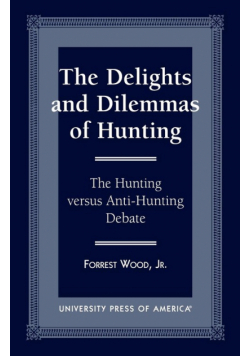 The Delights and Dilemmas of Hunting