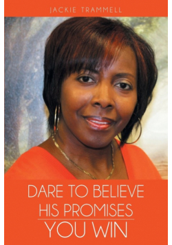 Dare to Believe His Promises