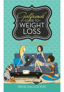 Girlfriends' Guide to Weight Loss